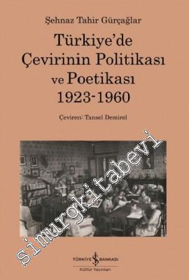 Türkiye'de Çevirinin Politikası Ve Poetikası 1923- 1960