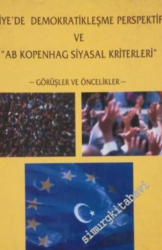 Türkiye'de Demokratikleşme Perspektifleri ve AB Kopenhag Siyasal Krite