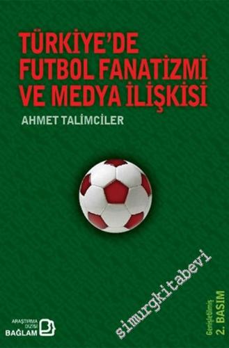 Türkiye'de Futbol Fanatizmi ve Medya ilişkisi: Fanatik ve Fotomaç Gaze