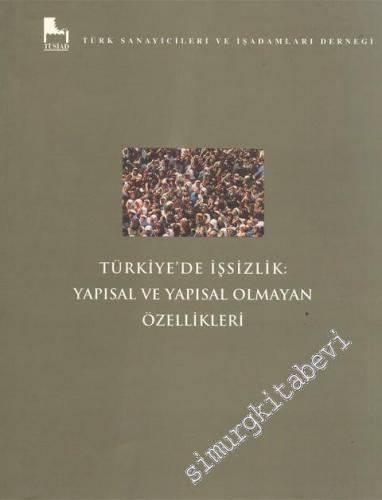 Türkiye'de İşsizlik: Yapısal ve Yapısal Olmayan Özellikleri