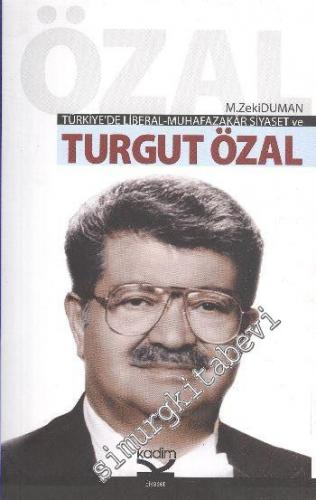Türkiye'de Liberal-Muhafazakar Siyaset ve Turgut Özal
