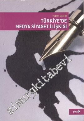 Türkiye'de Medya Siyaset İlişkisi