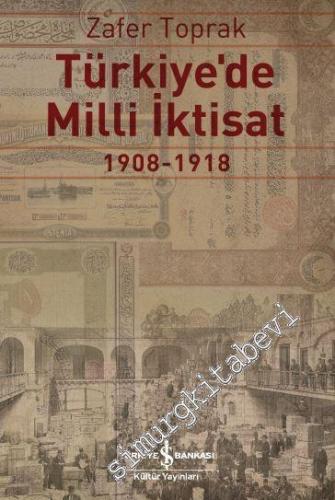 Türkiye'de Milli İktisat 1908 - 1918