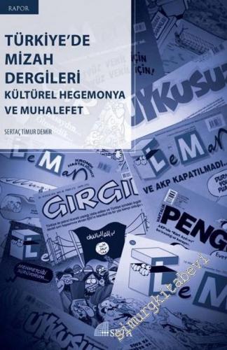 Türkiye'de Mizah Dergileri : Kültürel Hegemonya ve Muhalefet : Rapor