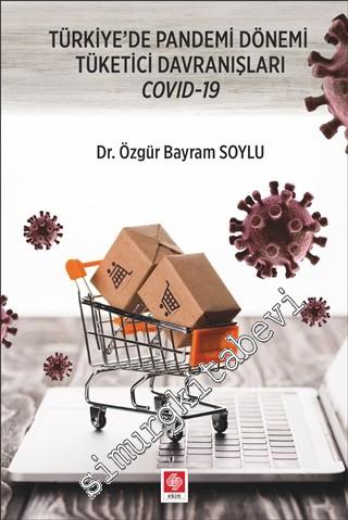 Türkiye'de Pandemi Dönemi Tüketici Davranışları Covid-19