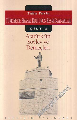 Türkiye'de Siyasal Kültürün Resmi Kaynakları 2 - Atatürk' ün Söylev ve