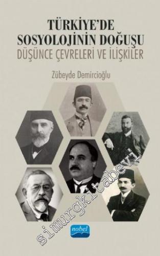Türkiye'de Sosyolojinin Doğuşu : Düşünce Çevreleri ve İlişkiler