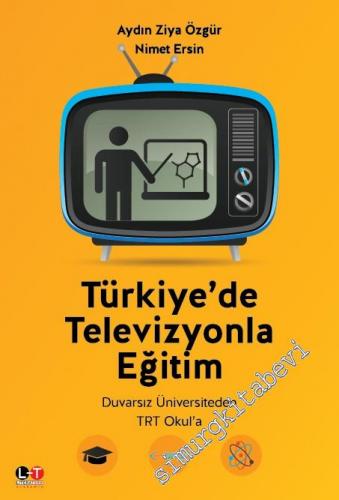 Türkiye'de Televizyonla Eğitim: Duvarsız Üniversiteden TRT Okul'a