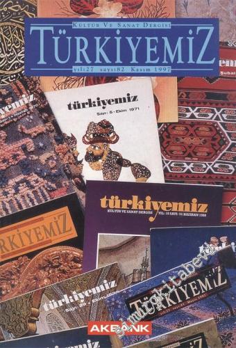 Türkiyemiz - Kültür ve Sanat Dergisi SON SAYI - Sayı: 82 27 Kasım
