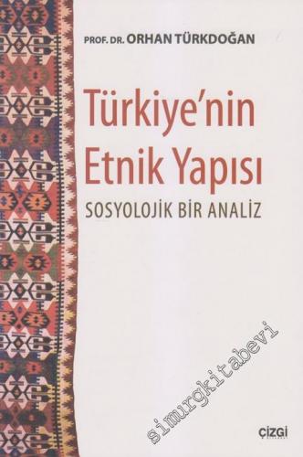 Türkiye'nin Etnik Yapısı: Sosyolojik Bir Analiz