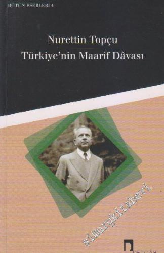 Türkiye'nin Maarif Davası: Bütün Eserleri 4