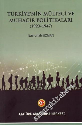 Türkiye'nin Mülteci ve Muhacir Politikaları 1923 - 1947