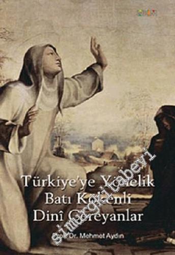Türkiye'ye Yönelik Batı Kökenli Dini Cereyanlar