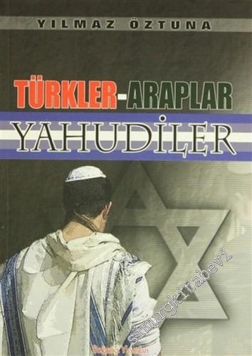 Türkler - Araplar - Yahudilerl