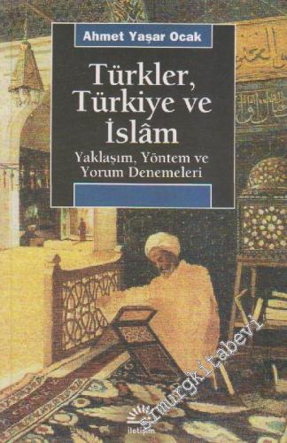 Türkler, Türkiye ve İslam: Yaklaşım, Yöntem ve Yorum Denemeleri