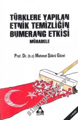 Türklere Yapılan Etnik Temizliğin Bumerang Etkisi - Mübadele