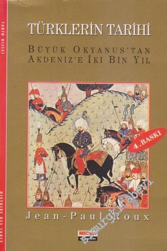 Türklerin Tarihi : Büyük Okyanus'tan Akdeniz'e İki Bin Yıl
