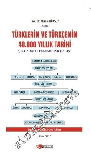 Türklerin ve Türkçenin 40.000 Yıllık Tarihi: Jeo, Arkeo, Teloskopik Ba