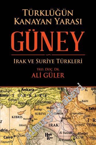 Türklüğün Kanayan Yarası Güney: Irak ve Suriye Türkleri