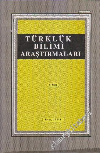 Türklük Bilimi Araştırmaları - Sayı: 6 1998
