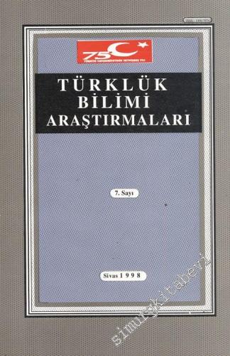 Türklük Bilimi Araştırmaları - Sayı: 7