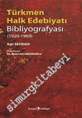 Türkmen Halk Edebiyatı Bibliyografyası 1920 - 1969