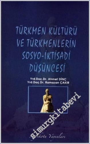 Türkmen Kültürü ve Türkmenlerin Sosyo - İktisadi Düşüncesi