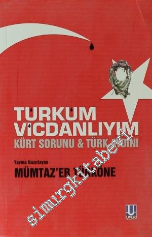 Türküm Vicdanlıyım: Kürt Sorunu ve Türk Aydını