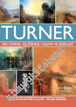 Turner: 500 Görsel Eşliğinde Yaşamı ve Eserleri CİLTLİ