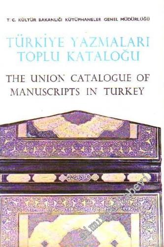 TÜYATOK Türkiye Yazmaları Toplu Kataloğu 1 = The Union Catalogue Manus