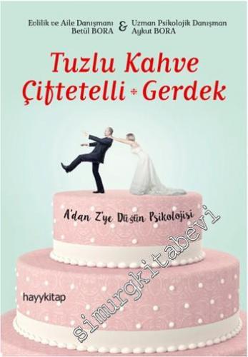 Tuzlu Kahve Çiftetelli + Gerdek: A'dan Z'ye Düğün Psikolojisi