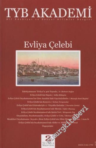TYB Akademi: Dil, Edebiyat ve Sosyal Bilimler Dergisi - Evliya Çelebi 