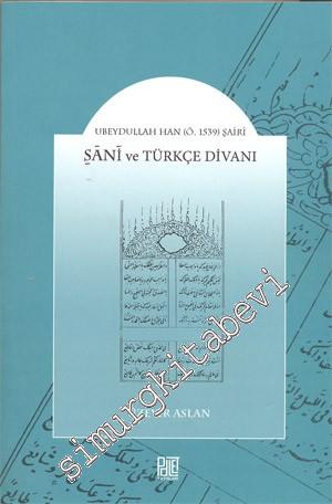 Ubeydullah Han ( ö. 1539 ) Şairi - Şani ve Türkçe Divanı