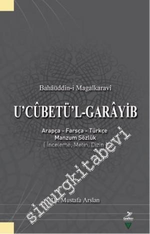Ucubetül - Garayib: Arapça Farsça Türkçe Manzum Sözlük [ İnceleme, Met