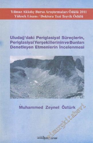 Uludağ'daki Periglasiyal Süreçlerin , Periglasiyal Yerşekillerinin ve 