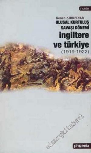 Ulusal Kurtuluş Savaşı Dönemi İngiltere ve Türkiye (1919 - 1922)