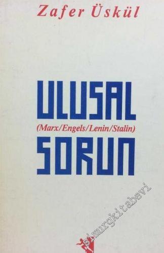 Ulusal Sorun: Marx, Engels, Lenin, Stalin