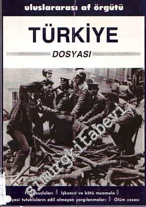 Uluslararası Af Örgütü: Türkiye Dosyası