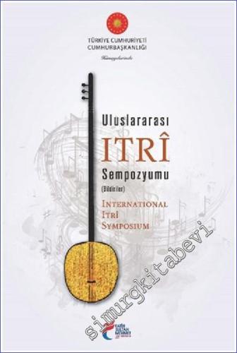 Uluslararası Itri Sempozyumu - Bildiriler = International Itri Symposi