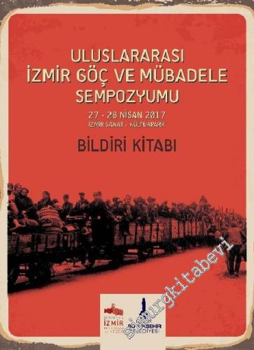 Uluslararası İzmir Göç ve Mübadale Sempozyumu Bildiri Kitabı : 27 - 28