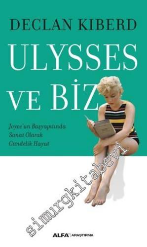 Ulysses ve Biz: Joyce'un Başyapıtında Sanat Olarak Gündelik Hayat