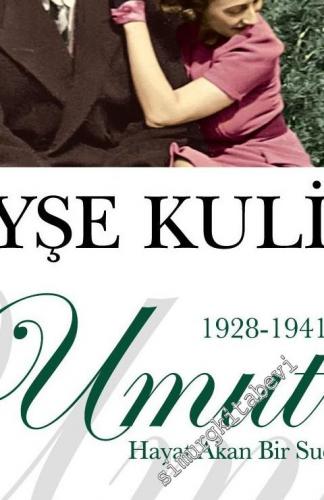 Umut: Hayat Akan Bir Sudur 1928 - 1941 (Osmanlı'dan Günümüze İstanbull