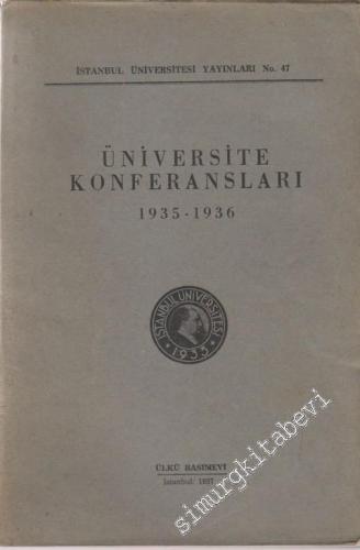 Üniversite Konferansları: 1935 - 1936