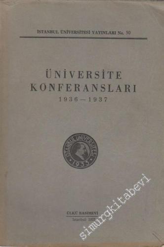Üniversite Konferansları: 1936 - 1937