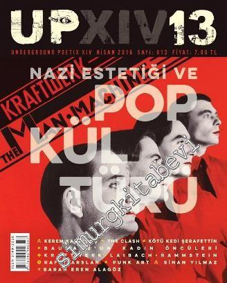 UP XIV Underground Poetix XIV Dergisi - Sayı: 13 Nisan