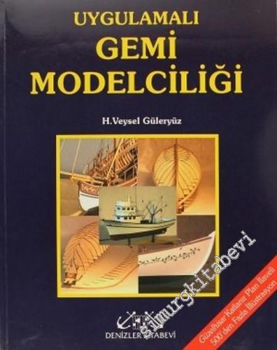 Uygulamalı Gemi Modelciliği: Güzelhisar Katlanır Plan İlaveli 500'den 
