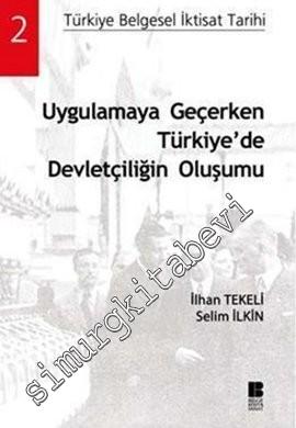 Uygulamaya Geçerken Türkiye'de Devletçiliğin Oluşumu: Türkiye Belgesel
