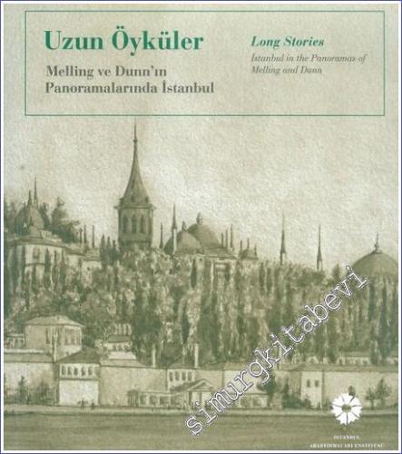 Uzun Öyküler Melling ve Dunn'ın Panoramalarında İstanbul: Long Stories