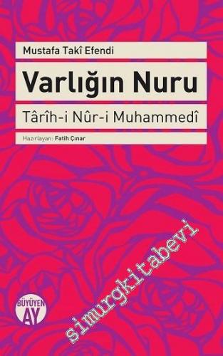Varlığın Nuru = Tarih-i Nur-i Muhammedi