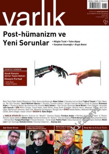 Varlık Aylık Edebiyat ve Kültür Dergisi - Post-hümanizm ve Yeni Sorunl